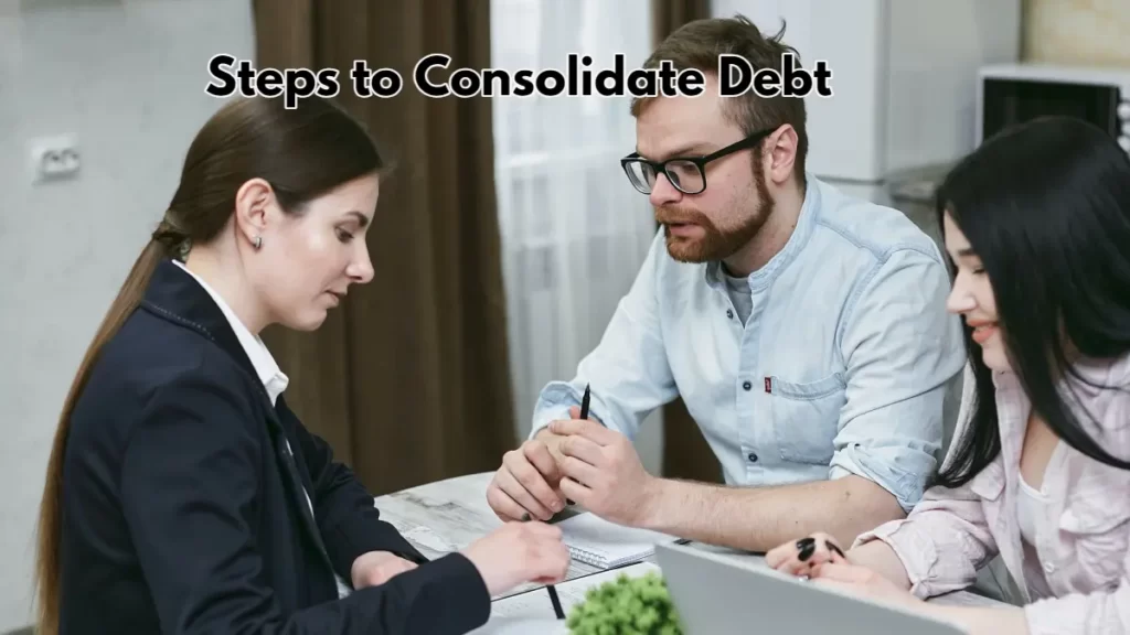 Steps to Consolidate Debt