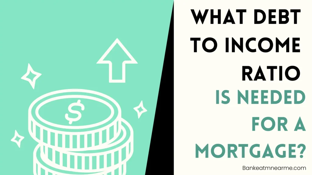 What Debt to Income Ratio is Needed for a Mortgage